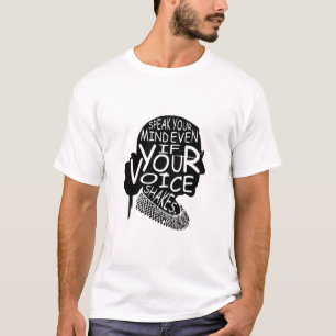 Ruth Bader talar sitt sinne även om rösten skaka T Shirt