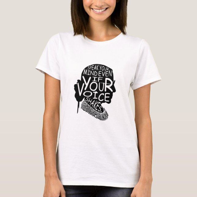Ruth Bader talar sitt sinne även om rösten skaka T Shirt (Framsida)