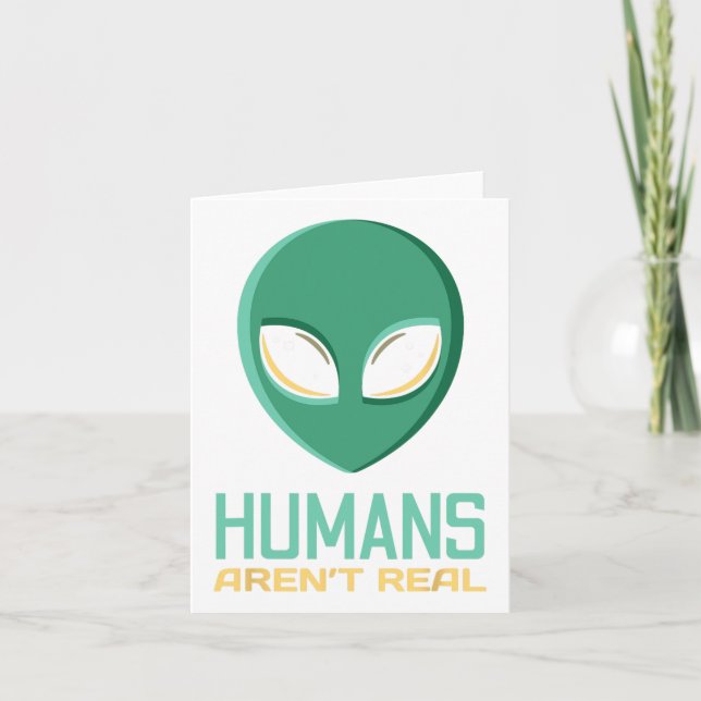 Rutten Funny Humans Är Inte Riktigt Söt Ufo Alien  Kort (Framsida)