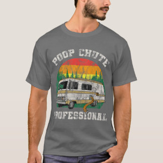 RV Camper s Poop Chute Professionell Funny T Shirt