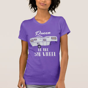 RV Camping Queen of the 5th Wheel T Shirt