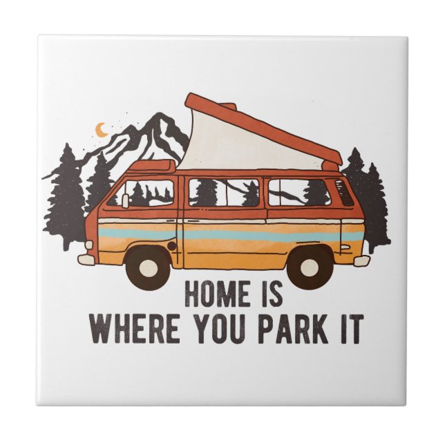 RV Camping Trailer "Home is you Park it" Kakelplatta (Framsidan)