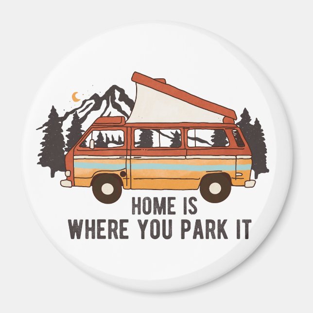 RV Camping Trailer "Home is you Park it" Magnet (Framsidan)
