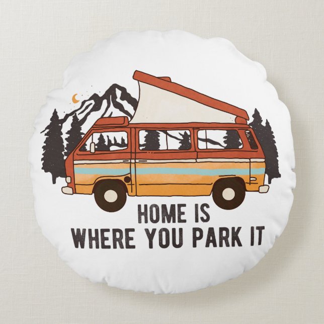 RV Camping Trailer "Home is you Park it" Rund Kudde (Framsidan)