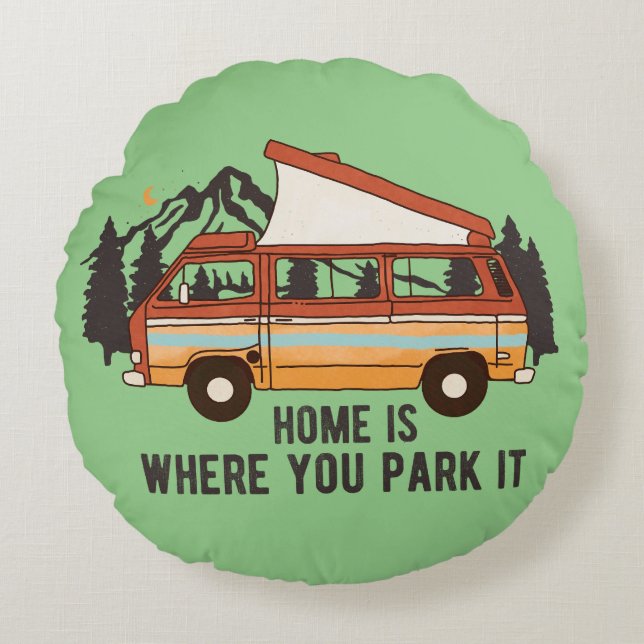 RV Camping Trailer "Home is you Park it" Rund Kudde (Framsidan)