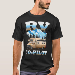 Rv Co Pilot Motorhome Camping Travel Vacation Coup T Shirt