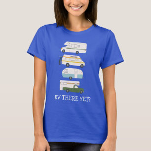 RV DÄR ÄNNU? Campervan vanlife RV Trailer ANPASSNI T Shirt