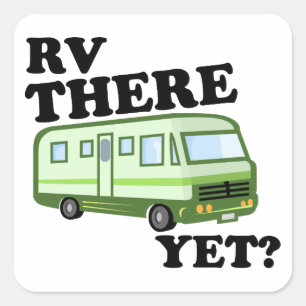 RV DÄR ÄNNU? (grön) Fyrkantigt Klistermärke