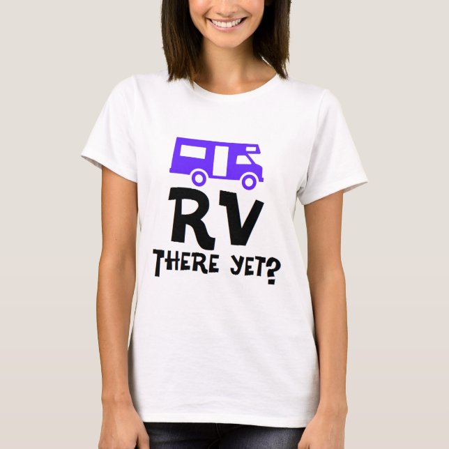RV där ännu? T-shirt (Framsida)