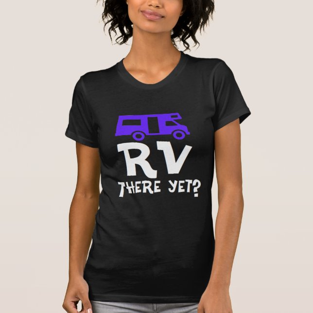 RV där ännu? Tee Shirt (Framsida)