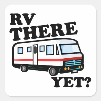 RV DÄR ÄNNU? (vit) Fyrkantigt Klistermärke