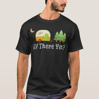 Rv There Yet Rolig Motorhome Camping T-Shirt för R