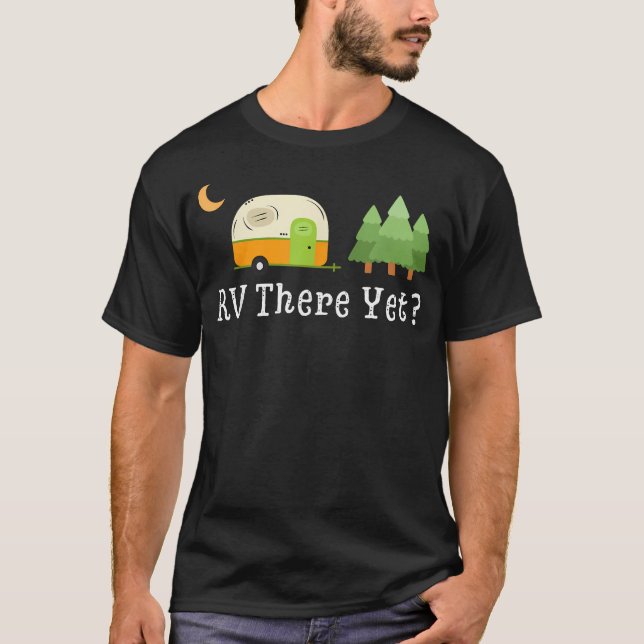 Rv There Yet Rolig Motorhome Camping T-Shirt för R (Framsida)