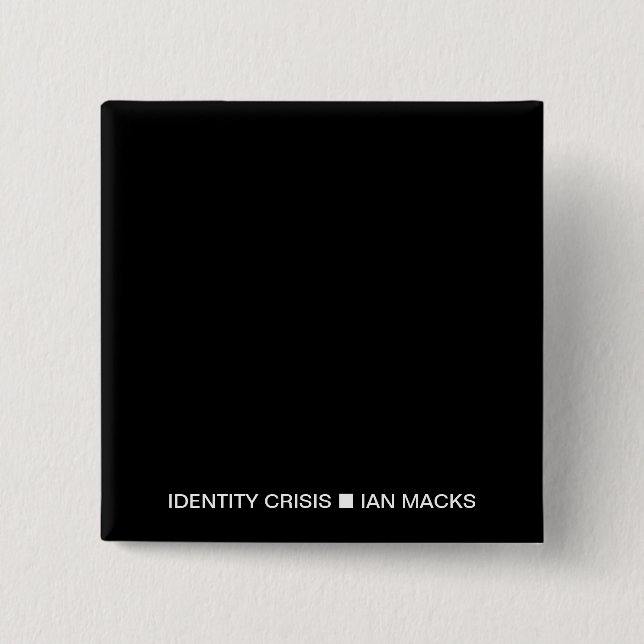 RVE Ian Macks IDENTITY CRISIS Pin (svart kvadrat) Knapp (Framsida)