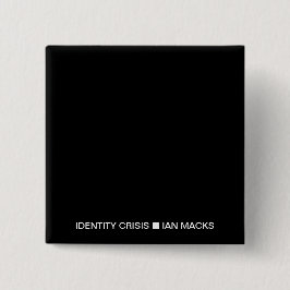RVE Ian Macks IDENTITY CRISIS Pin (svart kvadrat) Knapp