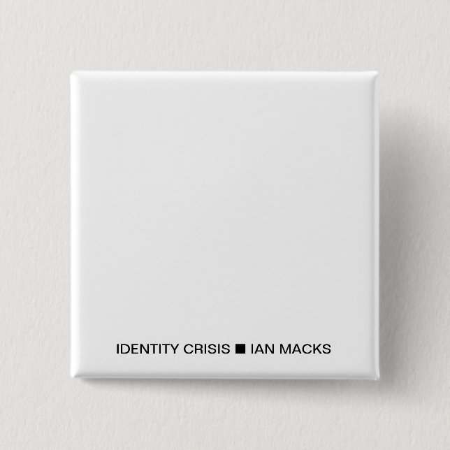 RVE Ian Macks IDENTITY CRISIS Pin (Vit kvadrat) Knapp (Framsida)