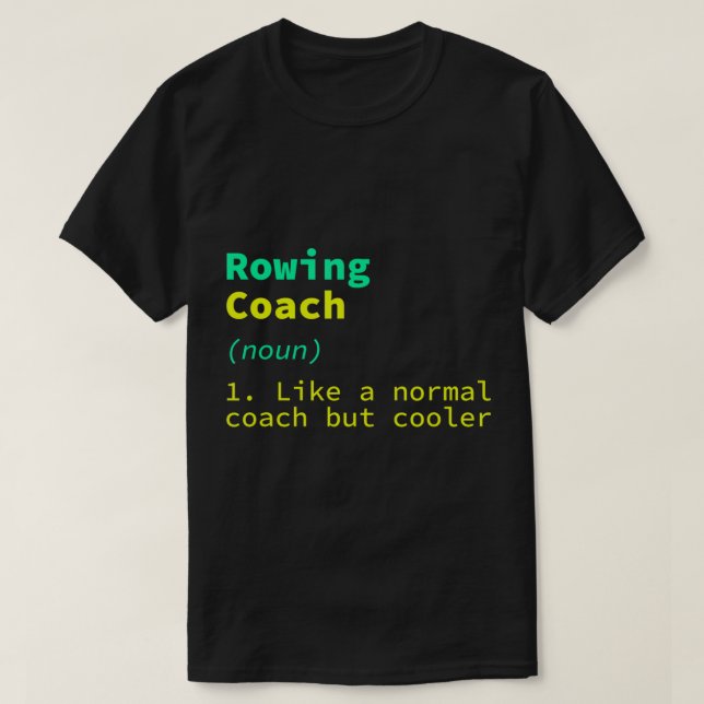 Rwing Coach Definition Funny Rower Humor Boat Rac T Shirt (Design framsida)