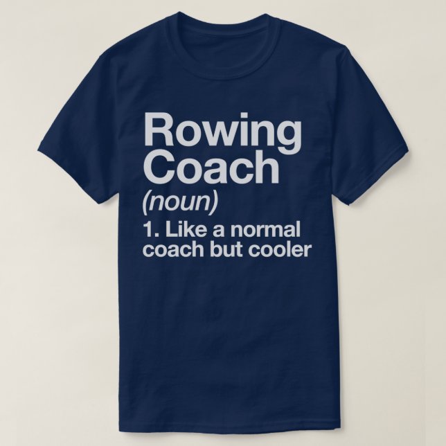 Rwing Coach Funny Definition Trainer Gift Design T Shirt (Design framsida)