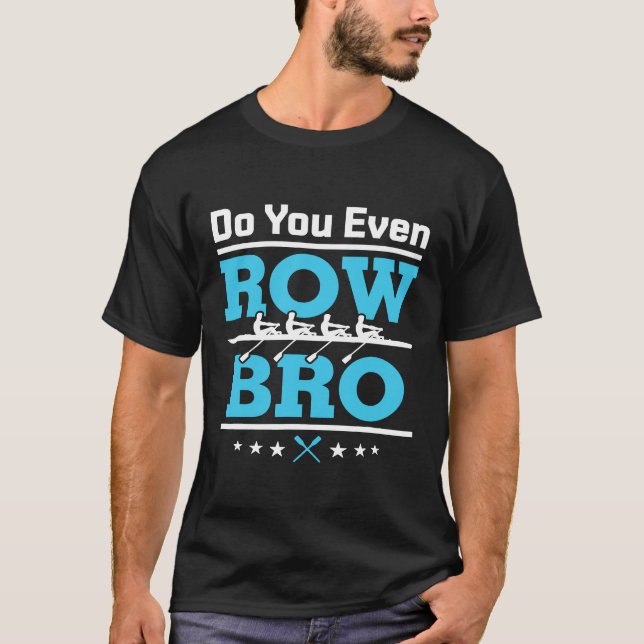 Rwing Scull Rower Crew Team Funy Gör dig jämn T Shirt (Framsida)