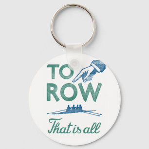 Rwing - to Row is All Blue Aqua Sculling Crew Nyckelring