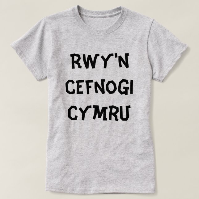 Rwy Cymru I stöder Wales T Shirt (Design framsida)