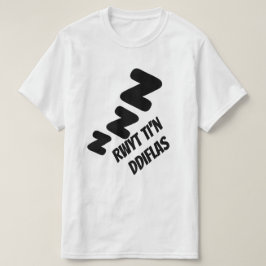 Rwyt ti ddiflas | du är tråkig på walesiska t shirt