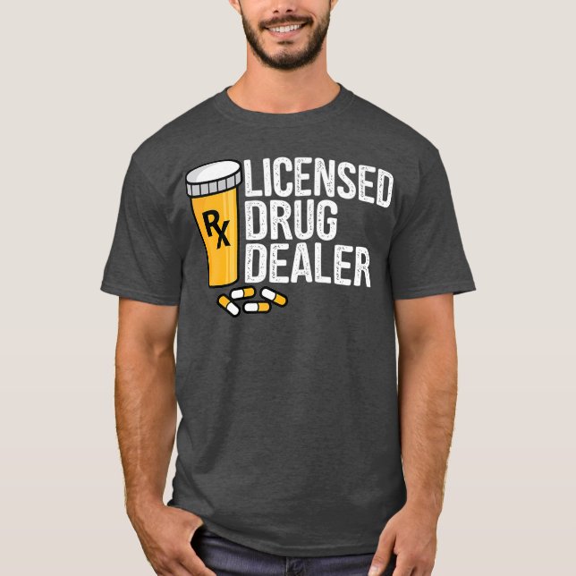 Rx Licensed Drug Dealer Funny Pharmacists Drug T Shirt (Framsida)