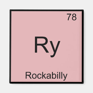 Ry - Rockabilly Rolig Kemiskt Element Symbol T-shi Magnet