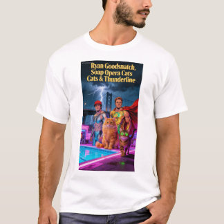 Ryan Goodsnatch Såpopera Katter Thunderline T-shir T Shirt