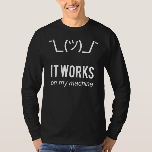 Ryck på axlarna Det funkar på min maskin  Programm T Shirt (Framsida)