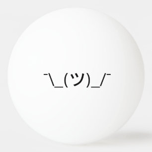Rycka på axlarna Emoticon¯ \ japanen Kaomoji fö Pingisboll