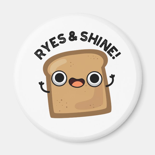 Ryes and Shine Funny Bread Pun Magnet (Framsidan)