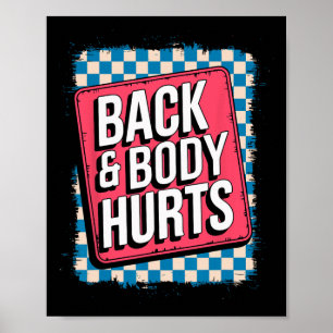 Rygg Och Kropp Gör Ont Roligt Bodybuilder Skämt Gy Poster