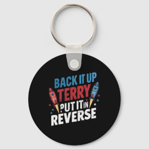 Rygg upp det, Terry satte det i omvänt fyrverkeri Nyckelring