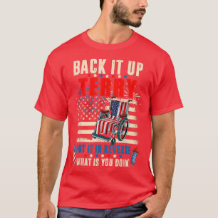 Rygg upp det, Terry satte det i omvänt fyrverkeri  T Shirt