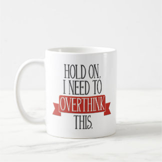 "Rym på, mig behöver Overthink detta", Kaffemugg