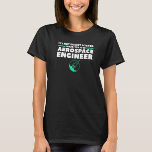 Rymdingenjör Det är inte raketforskning Vänta jo T Shirt