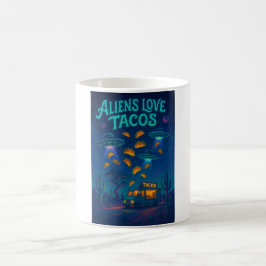 Rymdvarelser älskar tacos kaffemugg