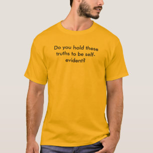 Rymmer du dessa sanningar för att vara självklar t-shirt