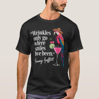 Rynklar Går Endast Dit Leenden Har Varit Söta T Shirt