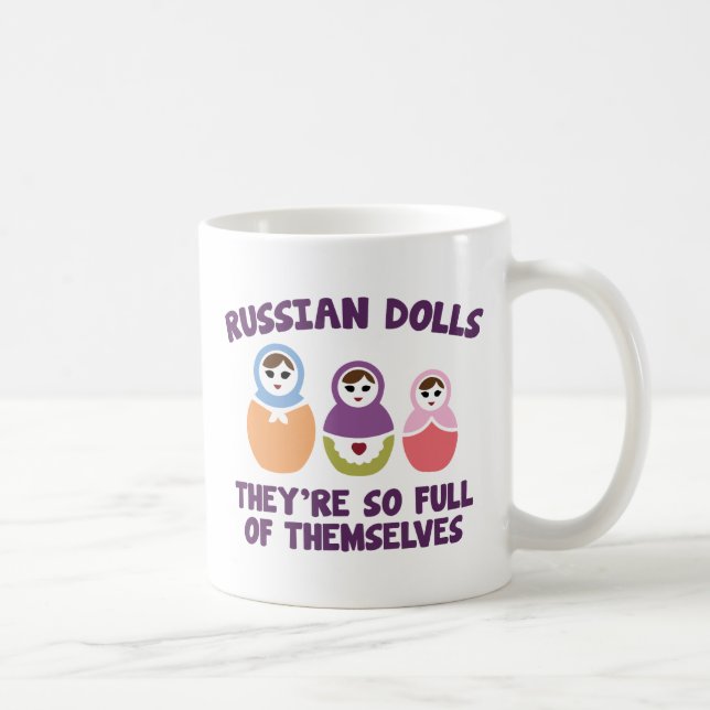 Ryska Dolls. De är så Fullt av sig själva. Kaffemugg (Höger)