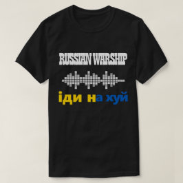 Ryskt krigsskepp, stanna Ukraina Krig T- T Shirt