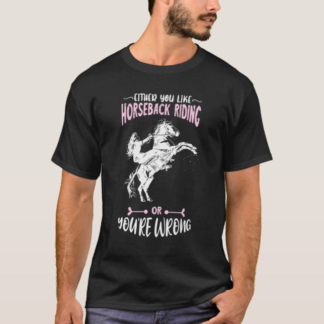 Ryttare Antingen gillar du ridning E T Shirt (Framsida)