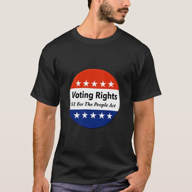 S1 Voting Rights For The People Act T Shirt (Framsida)