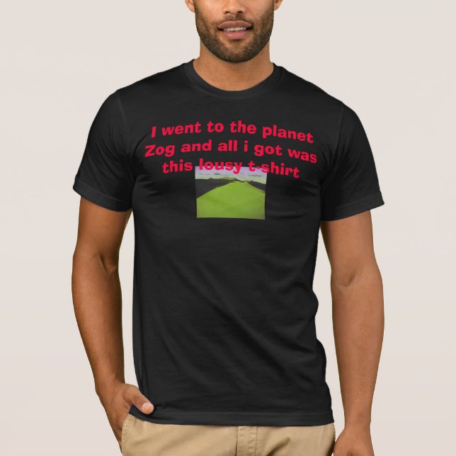 S1aa gick jag till planet Zog och all I-harwaen… Tee (Framsida)
