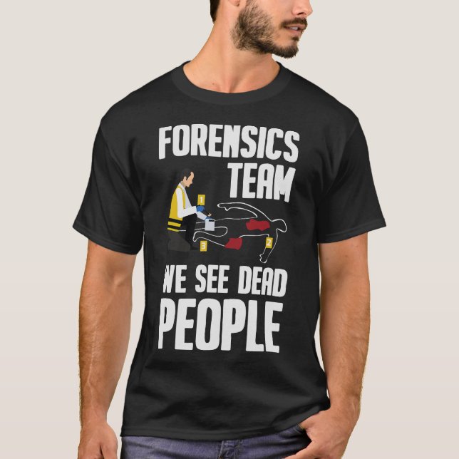 S2 Forensic Science Scientist Forensics (54) T Shirt (Framsida)