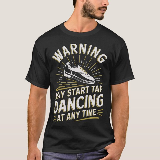 S2 Tap Dance Tap Dancing Tap Dancer (98) T Shirt (Framsida)