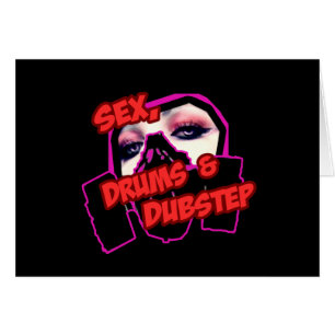S3X TRUMMAR och DUBSTEP Hälsningskort