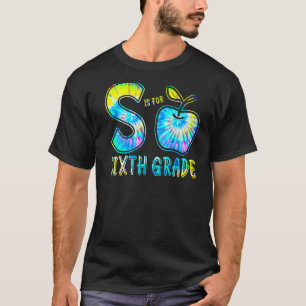 S är för sjätte Klass-lärarfärgen Tie Dye tillbaka T Shirt