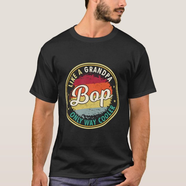 S Bop som en farfar.. Bara hur din morfar Underbar T Shirt (Framsida)